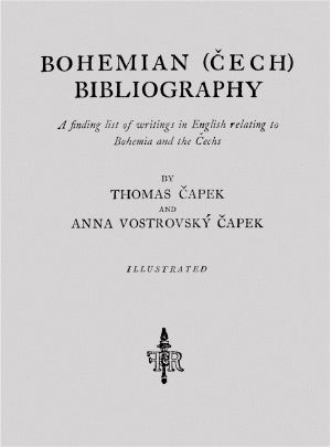 [Gutenberg 60814] • Bohemian (Cech) Bibliography / A finding list of writings in English relating to Bohemia and the Cechs